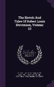 The Novels And Tales Of Robert Louis Stevenson, Volume 23
