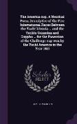 The America cup. A Nautical Poem Descriptive of the Five International Races Between the Yacht Livonia ... and the Yachts Columbia and Sappho ... for