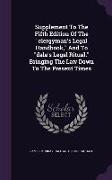 Supplement To The Fifth Edition Of The clergyman's Legal Handbook, And To dale's Legal Ritual. Bringing The Law Down To The Present Times
