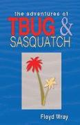 The Adventures of T-Bug & Sasquatch