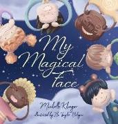 My Magical Face: A Children's Book About Self-Love, Self-Esteem and Celebrating Diversity