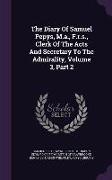 The Diary Of Samuel Pepys, M.a., F.r.s., Clerk Of The Acts And Secretary To The Admirality, Volume 3, Part 2