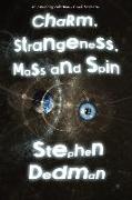 Charm, Strangeness, Mass and Spin