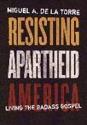 Resisting Apartheid America