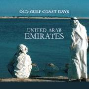 Old Gulf Coast Days: United Arab Emirates
