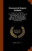 Commercial Organic Analysis: A Treatise on the Properties, Proximate Analytical Examination, and Modes of Assaying the Various Organic Chemicals an