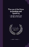 The use of the Voice in Reading and Speaking: A Manual for Clergymen and Candidates for Holy Orders