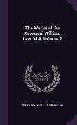 The Works of the Reverend William Law, M.A Volume 2