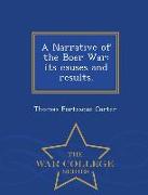 A Narrative of the Boer War: Its Causes and Results. - War College Series