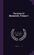 The Duke Of Monmouth, Volume 2