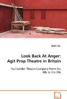 Look Back At Anger: Agit Prop Theatre in Britain
