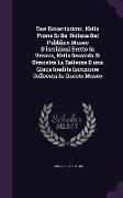 Due Dissertazioni. Nella Prima Si Da' Notizia Del Pubblico Museo D'iscrizioni Eretto In Verona, Nella Seconda Si Dimostra La Bellezza D'una Greca Ined