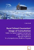 Rural School Counselors'' Usage of Consultation