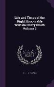 Life and Times of the Right Honourable William Henry Smith Volume 2