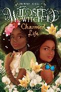 Charmed Life (Wildseed Witch Book 2)