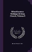 Miscellaneous Writings Of Dean Church, Volume 5