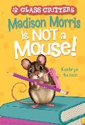 Madison Morris Is NOT a Mouse!