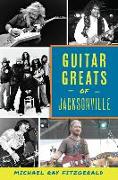 Guitar Greats of Jacksonville