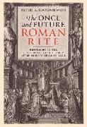 The Once and Future Roman Rite