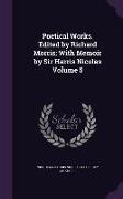 Poetical Works. Edited by Richard Morris, With Memoir by Sir Harris Nicolas Volume 5