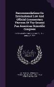 Recommendations On International Law And Official Commentary Thereon Of The Second Pan American Scientific Congress: Held In Washington December 27, 1