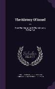 The History Of Israel ...: From The Disruption Of The Monarchy To The Fall