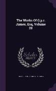 The Works Of G.p.r. James, Esq, Volume 20