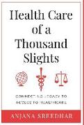 Health Care of a Thousand Slights: Connecting Legacy to Access to Healthcare