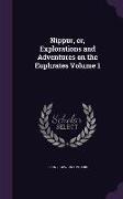 Nippur, or, Explorations and Adventures on the Euphrates Volume 1