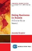 Doing Business in Russia, Volume I: A Concise Guide
