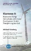 Harness It: Renewable Energy Technologies and Project Development Models Transforming the Grid