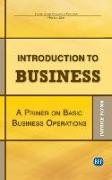 Introduction to Business: A Primer On Basic Business Operations