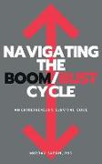 Navigating the Boom/Bust Cycle: An Entrepreneur's Survival Guide