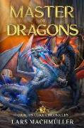 Master of Dragons: A Reincarnation LitRPG Adventure