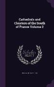 Cathedrals and Cloisters of the South of France Volume 2