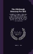 The Pittsburgh Directory For 1815: Containing The Names, Professions And Residence Of The Heads Of Families And Persons In Business, In The Borough Of