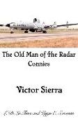 The Old Man of the Radar Connies: Victor Sierra