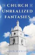 The Church of Unrealized Fantasies