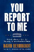 You Report to Me