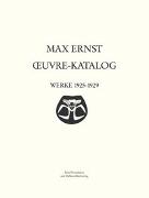Max Ernst Oeuvre-Katalog Band 3 Werke 1925 - 1929