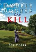 Double Bogeys Can Kill