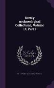 Surrey Archaeological Collections, Volume 14, Part 1