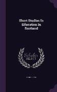 Short Studies In Education In Scotland