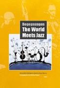 Begegnungen The World Meets Jazz