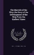 The Marvels of the Ship, the Story of the Development of the Ship From the Earliest Times