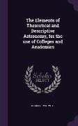 The Elements of Theoretical and Descriptive Astronomy, for the use of Colleges and Academies