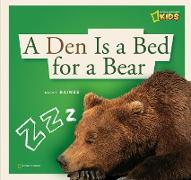 Zigzag: A Den Is a Bed for a Bear