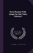 Sixty Russian Folk-songs For One Voice, Volume 1