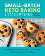 Small-Batch Keto Baking Cookbook