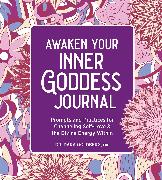 Awaken Your Inner Goddess: A Journal